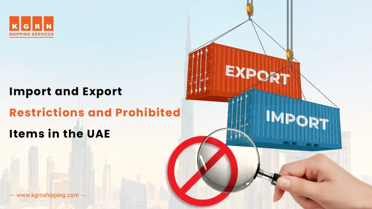Import and Export Restrictions and Prohibited Items in the UAE